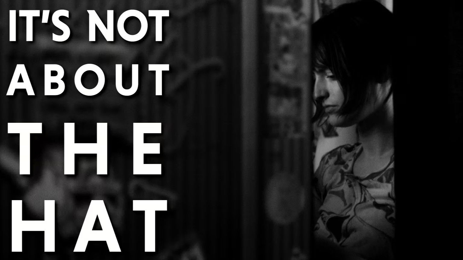 It's Not About the Hat