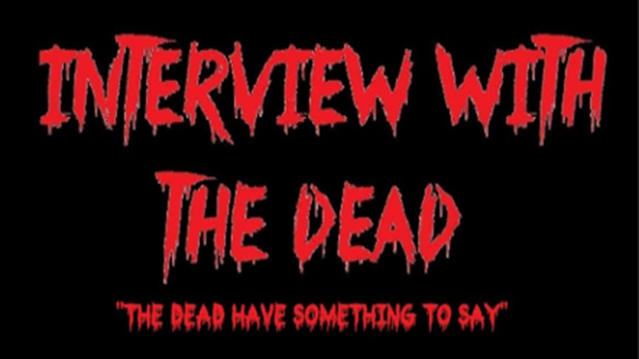Interview With The Dead