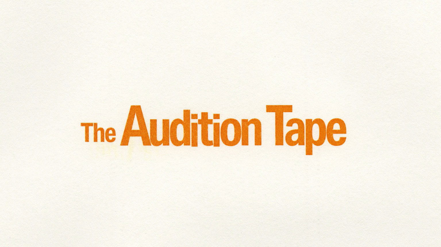 The Audition Tape
