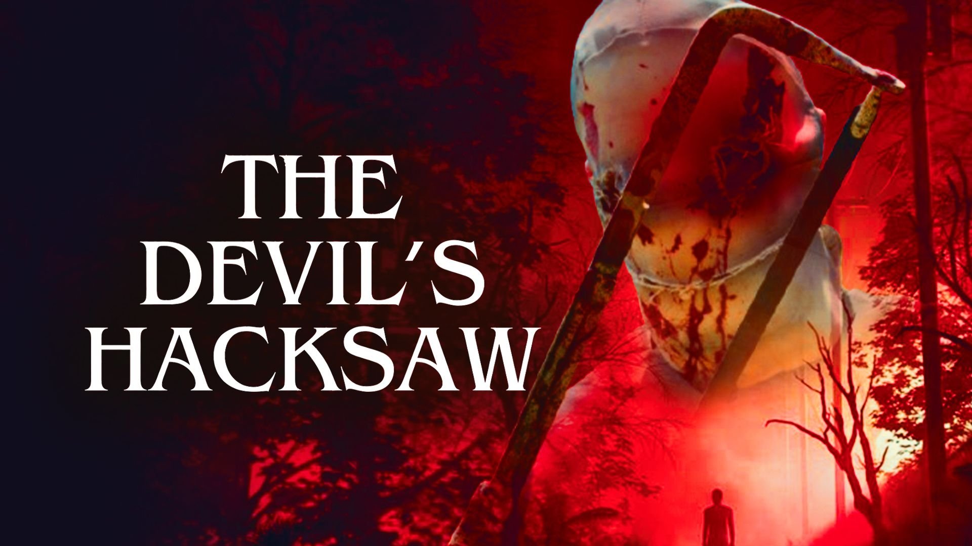 The Devil's Hacksaw