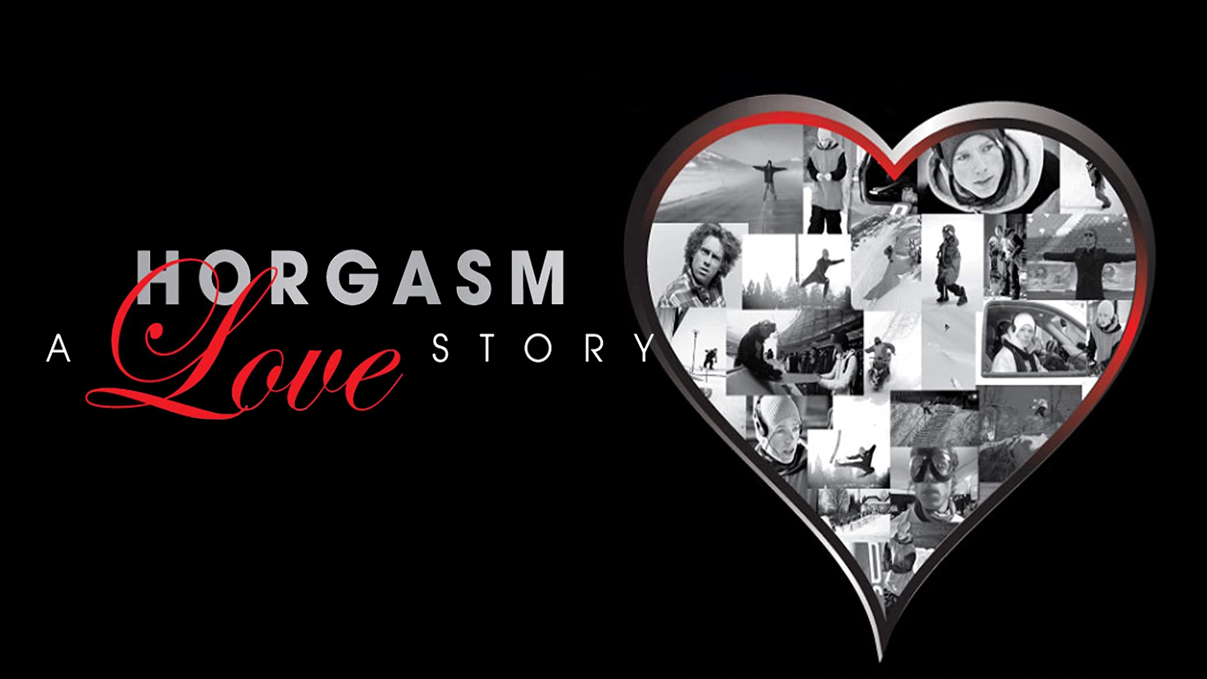 Horgasm: A Love Story