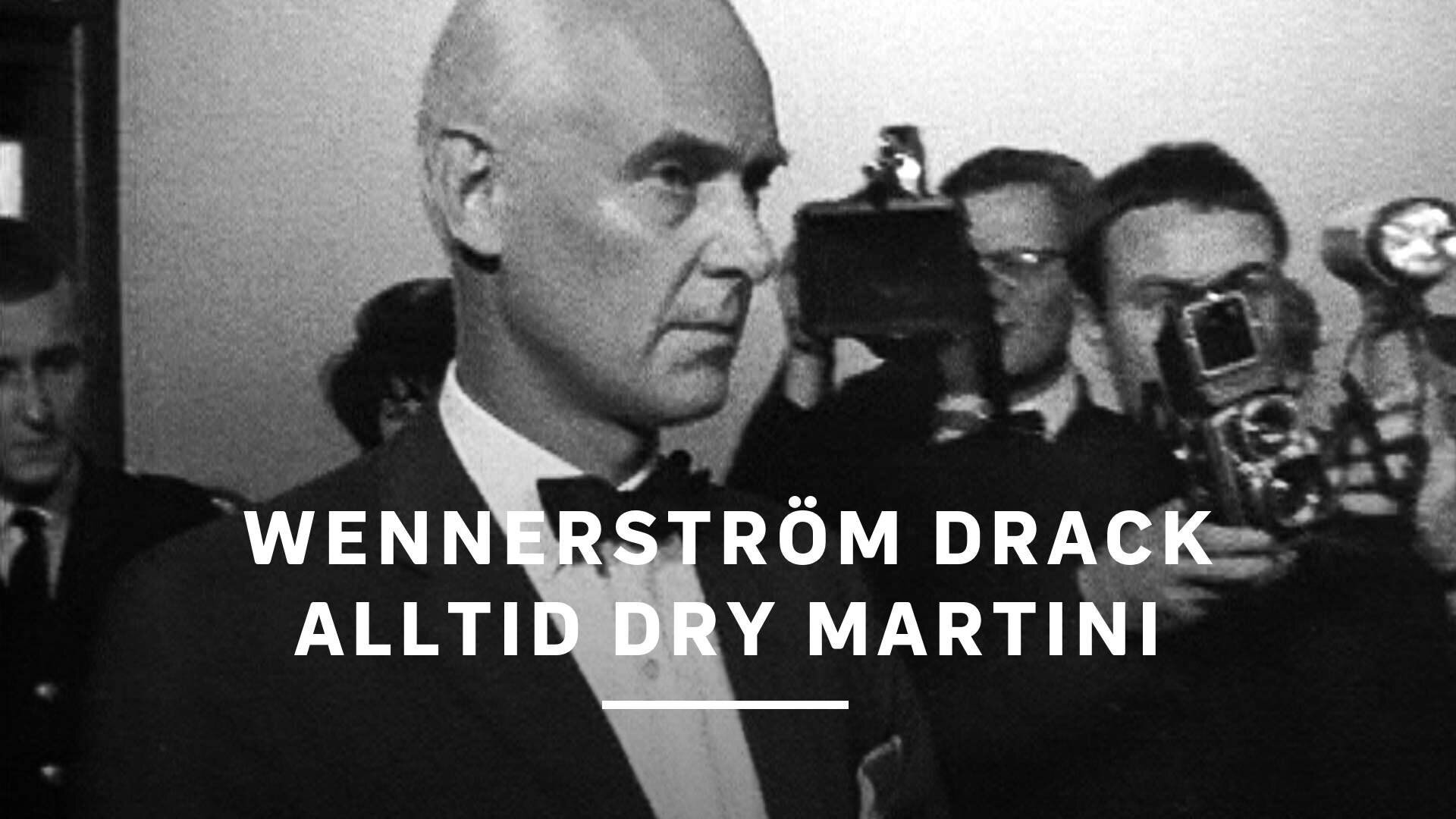 Wennerström drack alltid Dry Martini