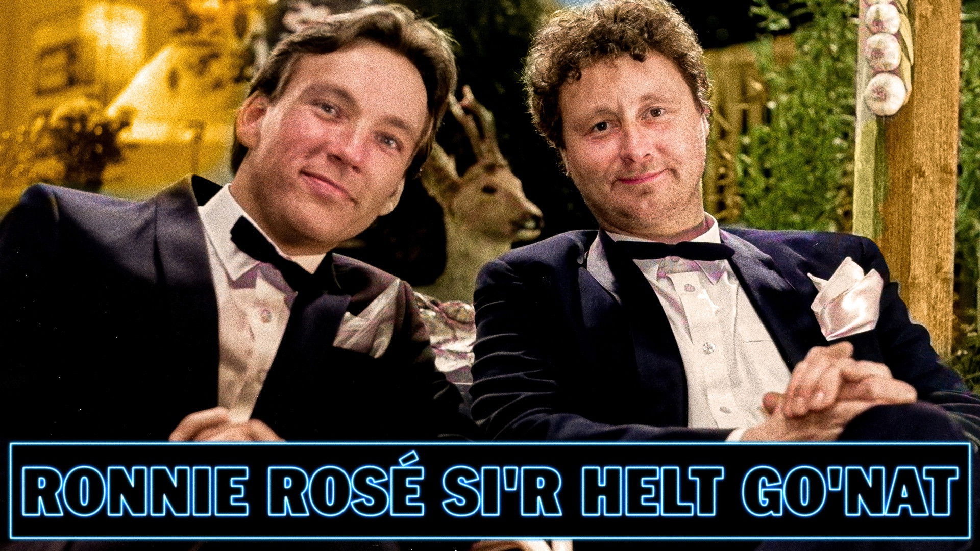 Ronnie Rosé si'r helt go'nat