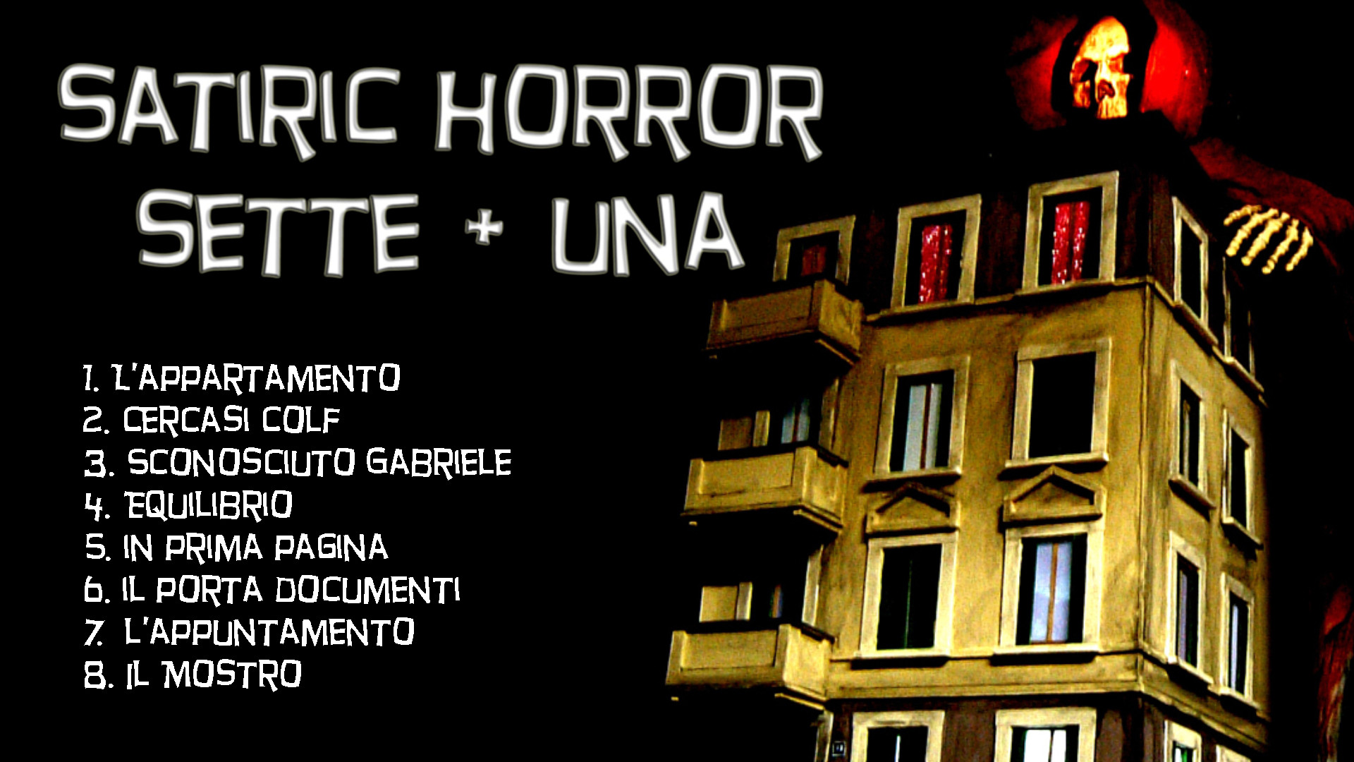 Satiric Horror Sette + Una