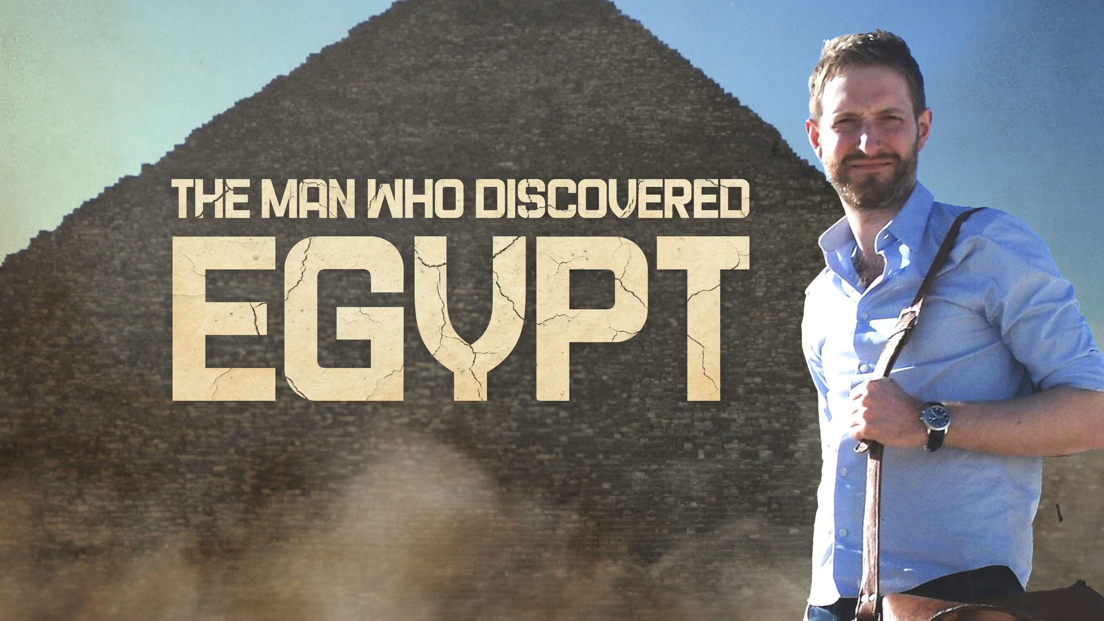 The Man who Discovered Egypt