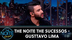 The Noite The Sucessos - Gusttavo Lima