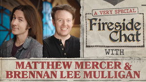 Fireside Chat LIVE With Matthew Mercer & Brennan Lee Mulligan – Aug 2025
