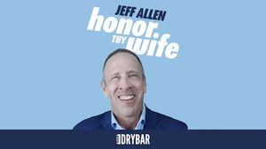 Jeff Allen: Honor Thy Wife