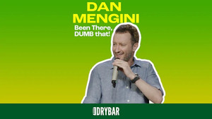 Dan Mengini: Been There, Dumb That!