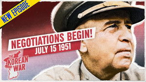 The Korean War 056 - Ceasefire Talks Start – With Threats, Tricks, and Delays - July 15, 1951