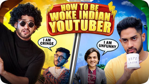 How To Be A Woke Indian Youtuber