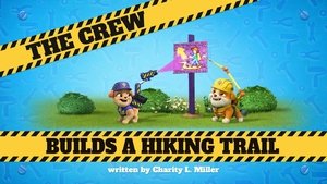 The Crew Builds a Hiking Trail