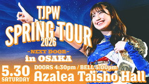 TJPW Spring Tour 2026 ~Next Door~ in Osaka