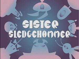 Sister Sledgehammer