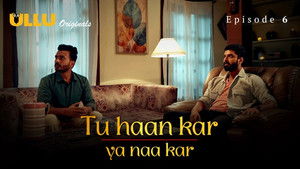 S1.E6 ∙ Tu Haan Kar Ya Naa Kar
