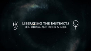 Liberating the Instincts: Sex, Drugs and Rock & Roll