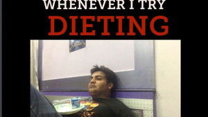 Whenever i try dieting