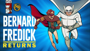 Bernard and Fredick Returns