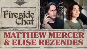 Fireside Chat LIVE With Matthew Mercer and Elise Rezendes – Jun 2025
