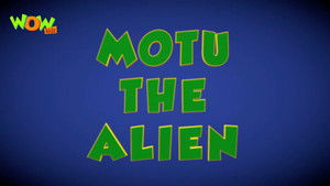 Motu the Alien