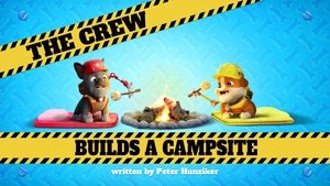The Crew Builds a Campsite