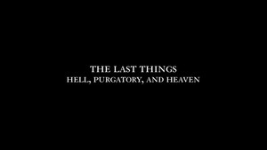 World Without End: The Last Things