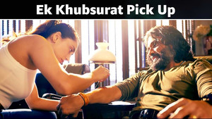 Ek Khubsurat Pick Up
