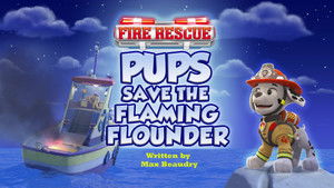 Fire Rescue: Pups Save the Flaming Flounder