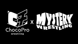 ChocoPro 478: ChocoPro x Mystery Wrestling
