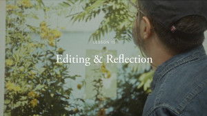 Editing & Reflection