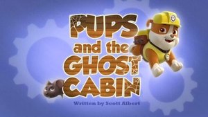 Pups and the Ghost Cabin