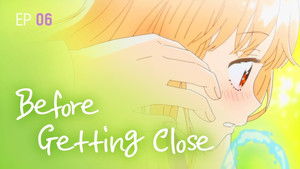 Before Getting Close