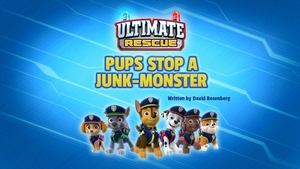 Ultimate Rescue: Pups Stop a Junk-Monster