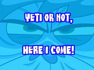 Yeti or Not, Here I Come
