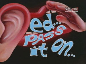 Ed, Pass it On