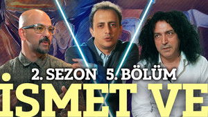 İsmet Ve - Modern ve Sanat ve Bienal ve Boşluk (2.Sezon 5.Bölüm)