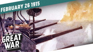 Prelude to Gallipoli - Naval Bombardement of the Dardanelles - Week 31