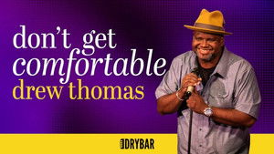 Drew Thomas: Don't Get Comfortable
