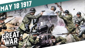 Tenth Battle of The Isonzo River - Trotsky Arrives in Petrograd - Week 147