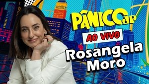 ROSANGELA MORO | PÂNICO - 26/05/2025