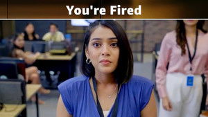 You're Fired