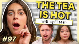 Spilling The Tea w/ Spill Sesh