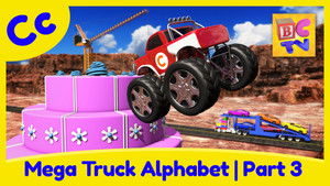 Mega Truck Alphabet Part 3 - Learn About the Letter C