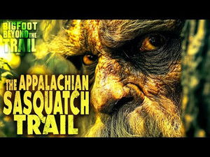 The Appalachian Bigfoot Trail