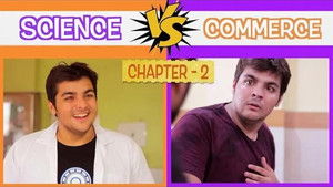 Science Vs Commerce | Chapter 2