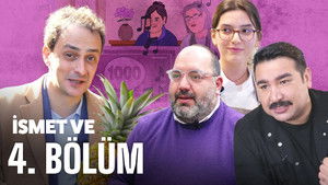 İsmet Ve – Yemek & Mutfak & Obur & Adisyon (4.Bölüm)