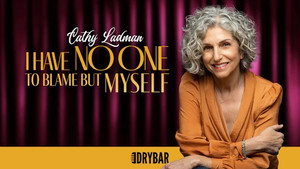 Cathy Ladman: I Have No One To Blame But Myself