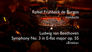 Symphony No. 3 in E-flat major, op. 55 “Eroica” (1803-05)