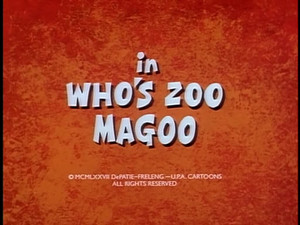 Who's Zoo, Magoo?