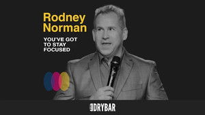 Rodney Norman: You Have to Stay Focused